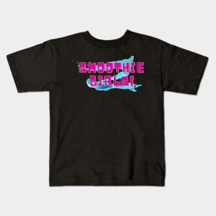 Smoothie Girls! Kids T-Shirt